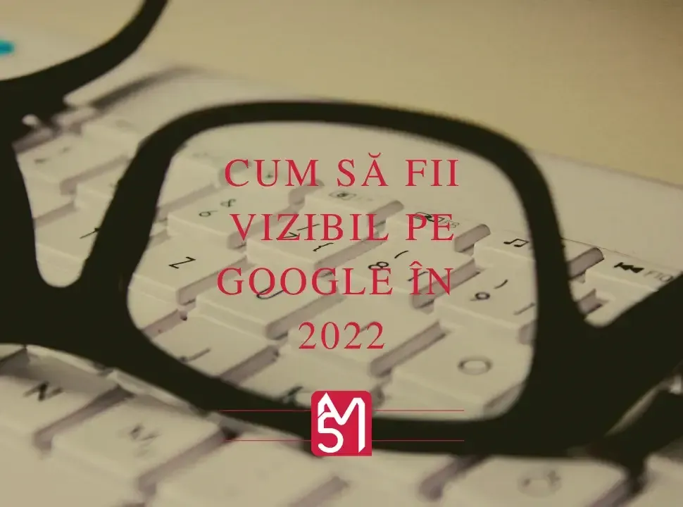 Cum-sa-fii-vizibil-pe-google-in-2022-magic5.webp