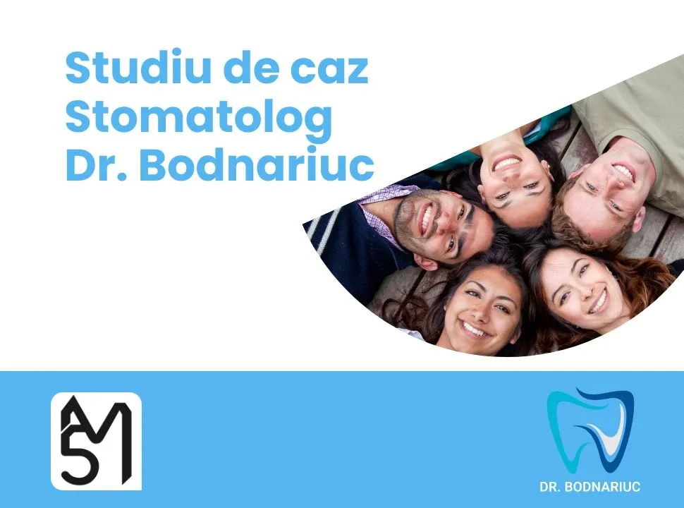 Studiu de caz Stomatolog Dr Bodnariuc